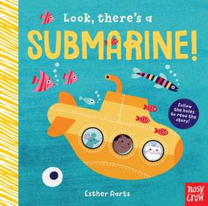 Look, There's a Submarine! de Esther Aarts