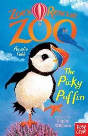 Zoe's Rescue Zoo: The Picky Puffin de Amelia Cobb