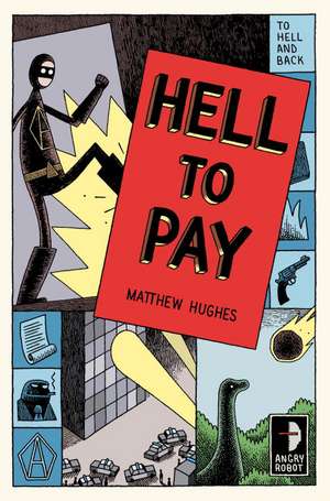 Hell to Pay: To Hell and Back, Book III de Matthew Hughes