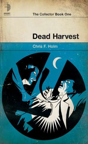 Dead Harvest: The Collector Book One de Chris F. Holm