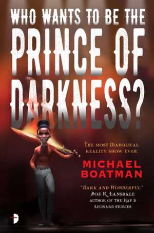 Who Wants to Be the Prince of Darkness? de Michael Boatman