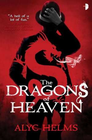 The Dragons of Heaven de Alyc Helms