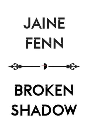 Broken Shadow: Shadowlands Book II de Jaine Fenn