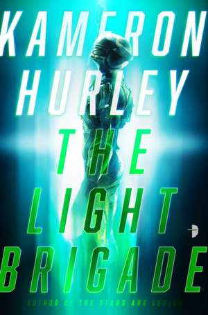 The Light Brigade de Kameron Hurley