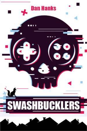 Swashbucklers de Dan Hanks