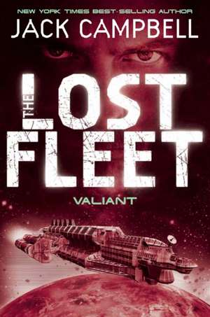 Lost Fleet - Valiant (Book 4) de Jack Campbell