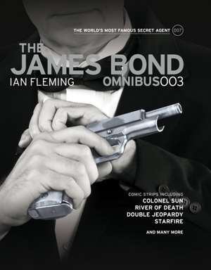 The James Bond Omnibus Volume 003: The World's Greatest Paleoart de Ian Fleming