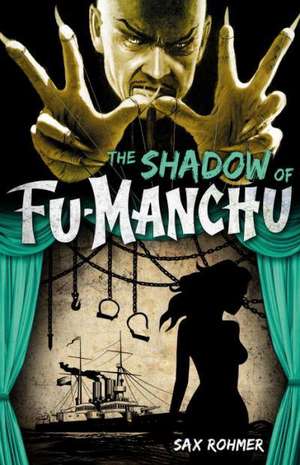 Fu-Manchu: The Shadow of Fu-Manchu de Sax Rohmer