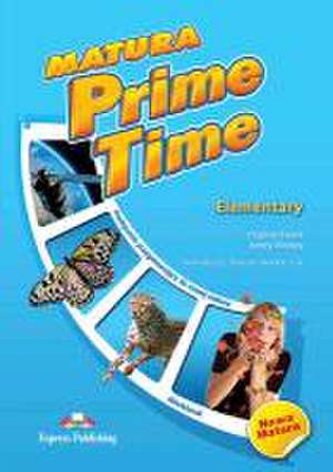 Matura Prime Time Elementary Workbook de Virginia Evans