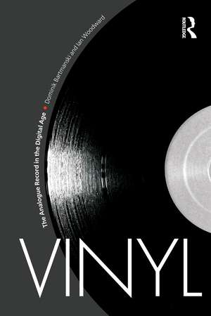 Vinyl: The Analogue Record in the Digital Age de Dominik Bartmanski