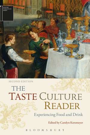 The Taste Culture Reader: Experiencing Food and Drink de Professor Carolyn Korsmeyer