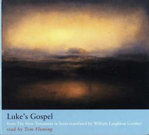 Luke's Gospel: From the New Testament in Scots Translated by William Laughton Lorimer de William Lorimer