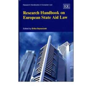 Research Handbook on European State Aid Law de Erika Szyszczak