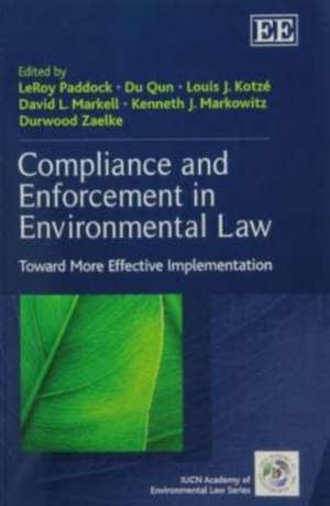 Compliance and Enforcement in Environmental Law – Toward More Effective Implementation de Lee Paddock