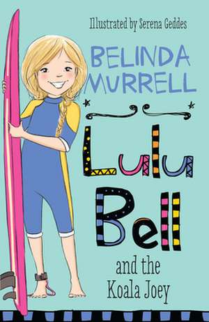 Lulu Bell and the Koala Joey de Belinda Murrell