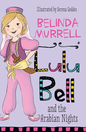 Lulu Bell and the Arabian Nights de Belinda Murrell