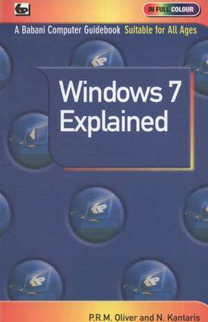 Windows 7 Explained de P.R.M. Oliver