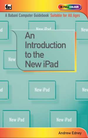 An Introduction to the New iPad de Andrew Edney