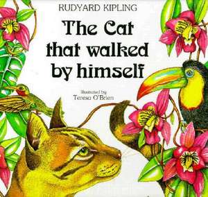 The Cat That Walked by Himself de Rudyard Kipling