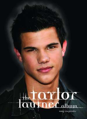 Taylor Lautner Album de Amy Carpenter