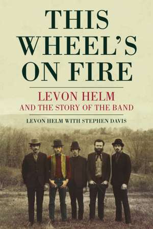 This Wheel's On Fire de Levon Helm