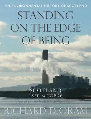 Standing on the Edge of Being de Richard D. Oram