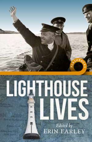 Lighthouse Lives de Erin Farley