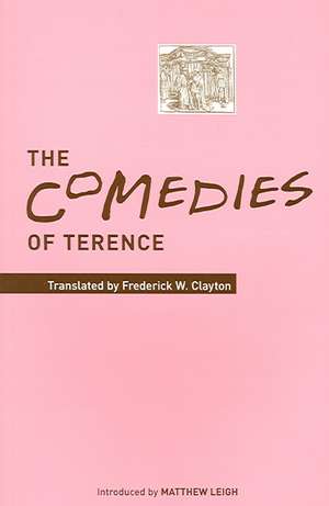 Comedies of Terence de Frederick Clayton