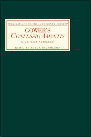 Gower′s Confessio Amantis – A Critical Anthology de Peter Nicholson