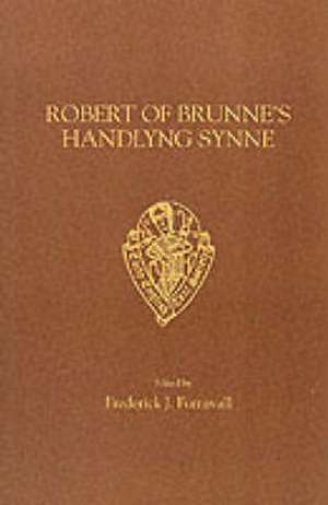 Robert of Brunne's Handlyng de F.J. Furnivall