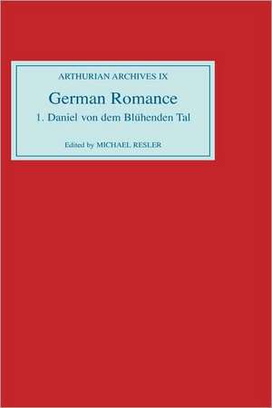 German Romance I – Daniel von dem Blühenden Tal de Michael Resler