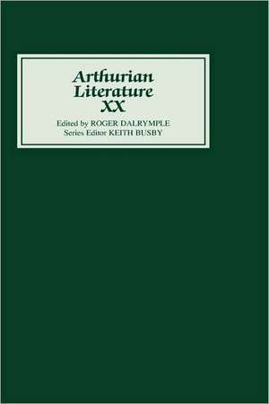 Arthurian Literature XX de Keith Busby