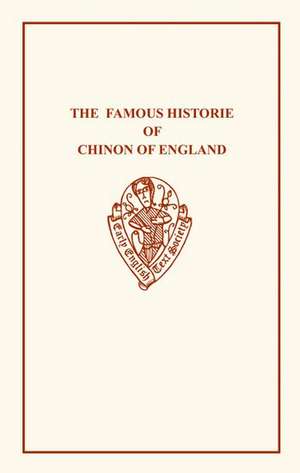 The Famous Historie of Chinon of England de W.E. Mead