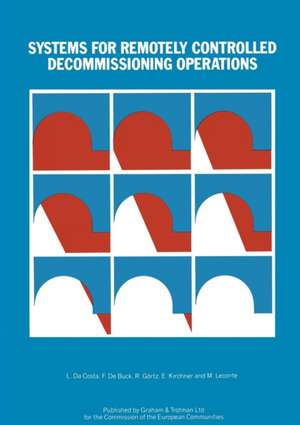 Systems for Remotely Controlled Decommissioning Operations de L. Da Costa