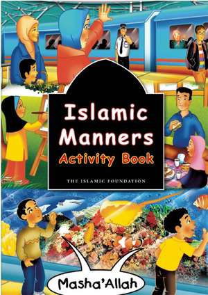 Islamic Manners Activity Book de Fatima D'Oyen