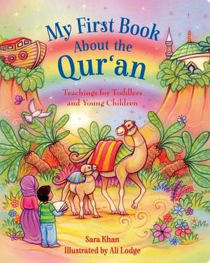 My First Picture Book about the Qur'an de Sara Khan