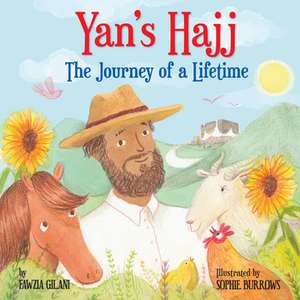 Yann's Hajj Trip: The Journey of a Lifetime de Fawzia Gilani