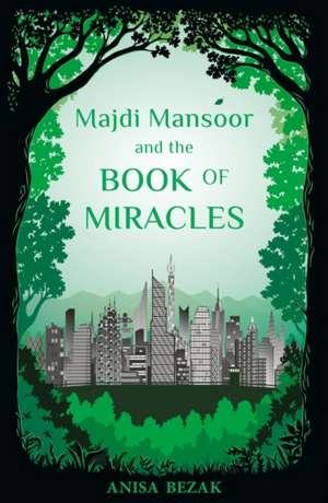 Majdi Mansoor and the Book of Miracles de Anisa Bezak