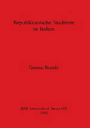 Brands, G: Republikanische Stadttore in Italien