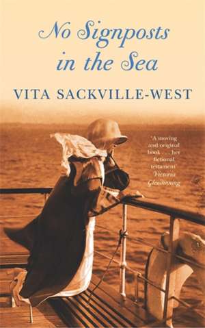 No Signposts In The Sea de Vita Sackville-West