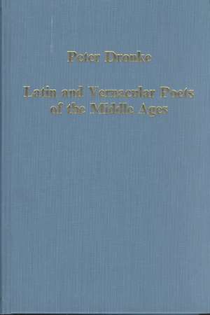 Latin and Vernacular Poets of the Middle Ages de Peter Dronke