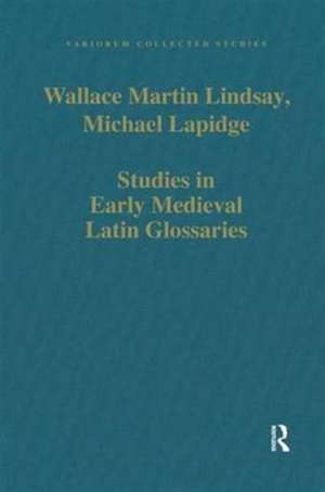 Studies in Early Medieval Latin Glossaries de Wallace Martin Lindsay