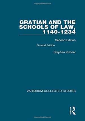 Gratian and the Schools of Law, 1140-1234: Second Edition de Stephan Kuttner