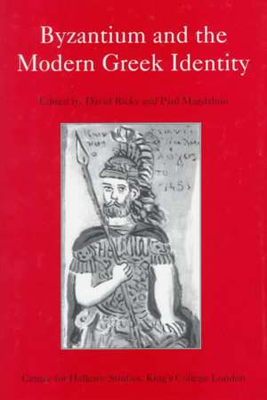 Byzantium and the Modern Greek Identity de David Ricks