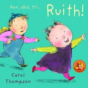 Aon, Dha, Tri... Ruith! de Carol Thompson