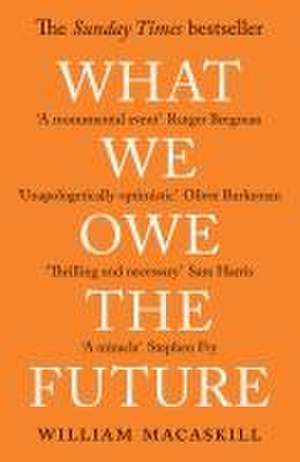 What We Owe The Future de William MacAskill