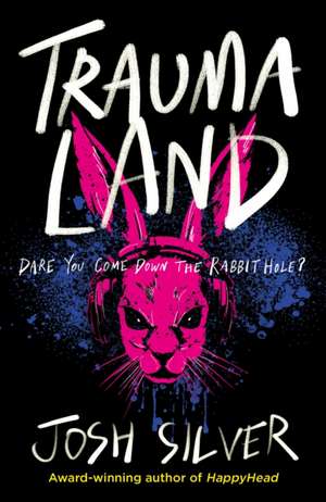 Traumaland de Josh Silver