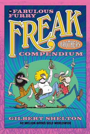 The Fabulous Furry Freak Brothers Compendium de Gilbert Shelton