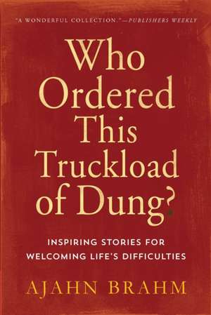 Who Ordered This Truckload of Dung? de Ajahn Brahm