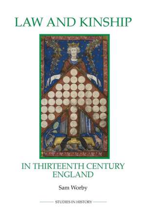 Law and Kinship in Thirteenth–Century England de Sam Worby